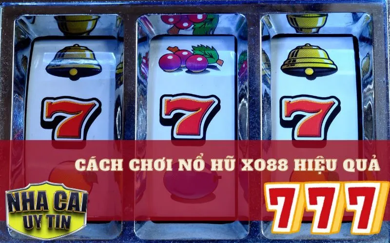 Cách chơi Nổ Hũ Xo88 hiệu quả