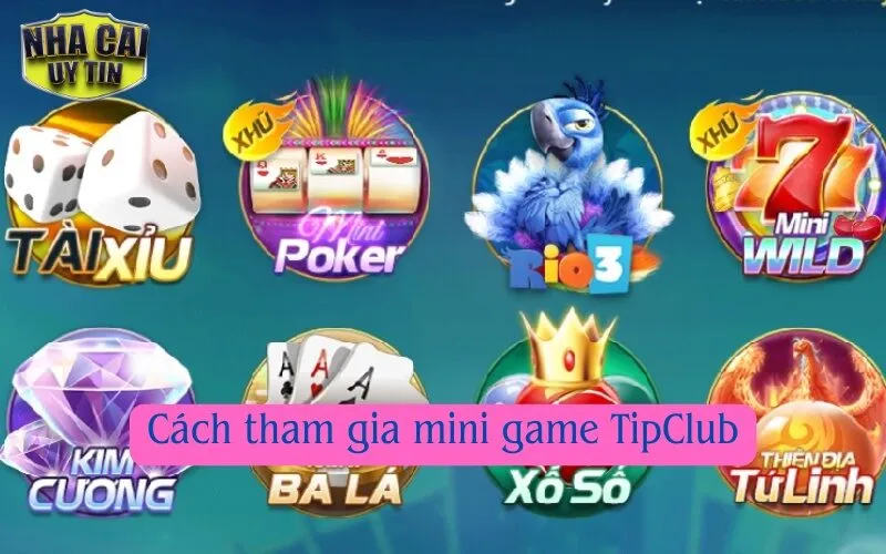 Cách tham gia mini game TipClub