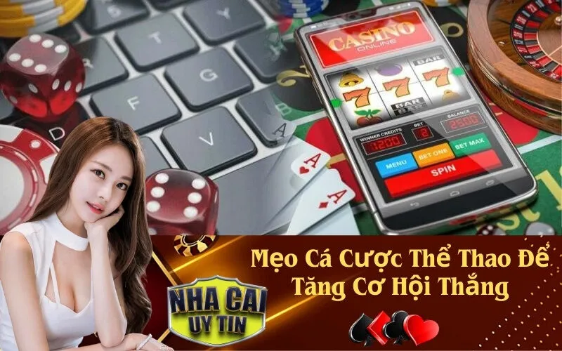 Mẹo Cá Cược Thể Thao Để Tăng Cơ Hội Thắng