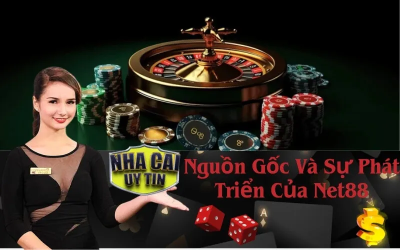 Nguồn Gốc Và Sự Phát Triển Của Net88