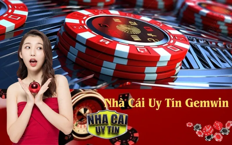 Nhà Cái Uy Tín Gemwin