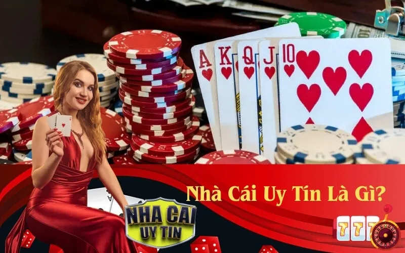 Nhà Cái Uy Tín Là Gì