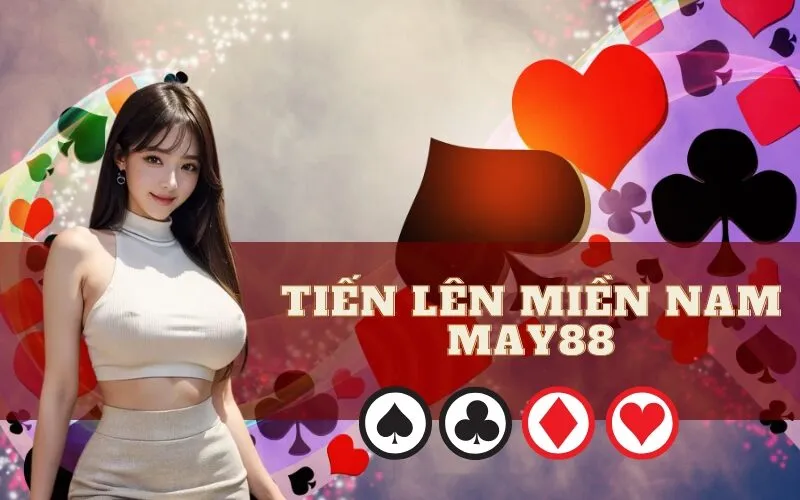 Tiến Lên Miền Nam May88